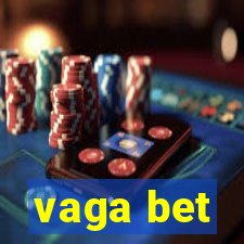 vaga bet